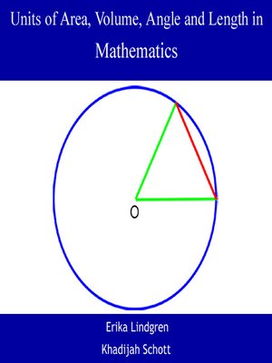 cover image of Units of Area, Volume, Angle and Length in Mathematics